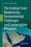 Jawad |  The Arabian Seas: Biodiversity, Environmental Challenges and Conservation Measures | Buch |  Sack Fachmedien
