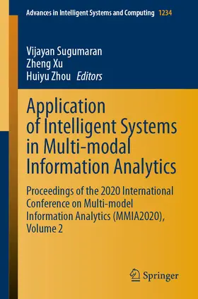 Sugumaran / Xu / Zhou |  Application of Intelligent Systems in Multi-modal Information Analytics | eBook | Sack Fachmedien