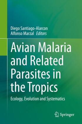 Marzal / Santiago-Alarcon | Avian Malaria and Related Parasites in the Tropics | Buch | 978-3-030-51632-1 | sack.de