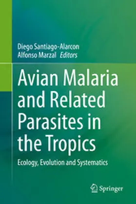 Santiago-Alarcon / Marzal | Avian Malaria and Related Parasites in the Tropics | E-Book | www.sack.de