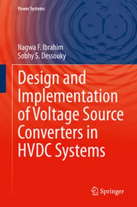 Dessouky / Ibrahim |  Design and Implementation of Voltage Source Converters in HVDC Systems | Buch |  Sack Fachmedien