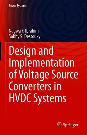 Dessouky / Ibrahim | Design and Implementation of Voltage Source Converters in HVDC Systems | Buch | 978-3-030-51660-4 | sack.de