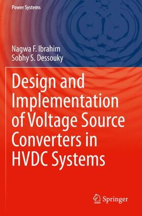 Dessouky / Ibrahim | Design and Implementation of Voltage Source Converters in HVDC Systems | Buch | 978-3-030-51663-5 | sack.de