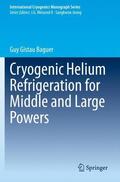 Gistau Baguer |  Cryogenic Helium Refrigeration for Middle and Large Powers | Buch |  Sack Fachmedien