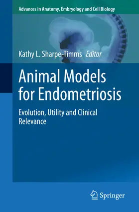 Sharpe-Timms | Animal Models for Endometriosis | E-Book | www.sack.de