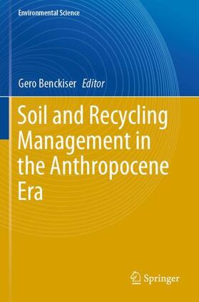 Benckiser |  Soil and Recycling Management in the Anthropocene Era | Buch |  Sack Fachmedien