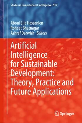 Hassanien / Darwish / Bhatnagar |  Artificial Intelligence for Sustainable Development: Theory, Practice and Future Applications | Buch |  Sack Fachmedien