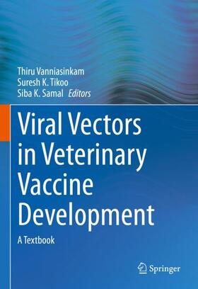 Vanniasinkam / Samal / Tikoo | Viral Vectors in Veterinary Vaccine Development | Buch | 978-3-030-51926-1 | sack.de