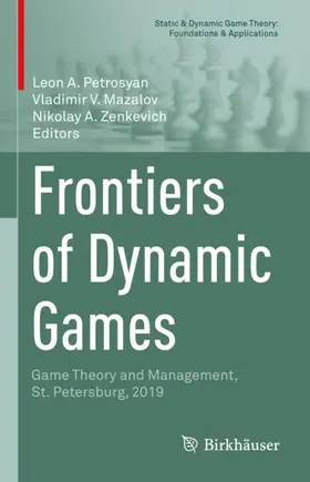 Petrosyan / Zenkevich / Mazalov |  Frontiers of Dynamic Games | Buch |  Sack Fachmedien