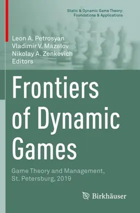 Petrosyan / Zenkevich / Mazalov |  Frontiers of Dynamic Games | Buch |  Sack Fachmedien