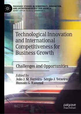 Ferreira / Rammal / Teixeira |  Technological Innovation and International Competitiveness for Business Growth | Buch |  Sack Fachmedien