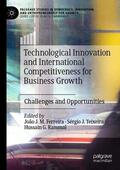 Ferreira / Rammal / Teixeira |  Technological Innovation and International Competitiveness for Business Growth | Buch |  Sack Fachmedien