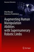Prattichizzo / Hussain |  Augmenting Human Manipulation Abilities with Supernumerary Robotic Limbs | Buch |  Sack Fachmedien