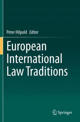 Hilpold |  European International Law Traditions | Buch |  Sack Fachmedien
