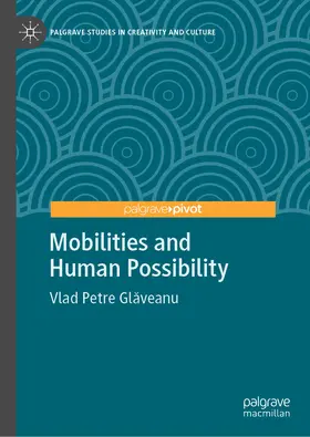 Glaveanu / Glaveanu |  Mobilities and Human Possibility | eBook | Sack Fachmedien