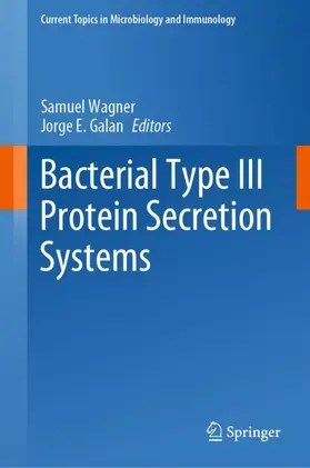 Galan / Wagner |  Bacterial Type III Protein Secretion Systems | Buch |  Sack Fachmedien