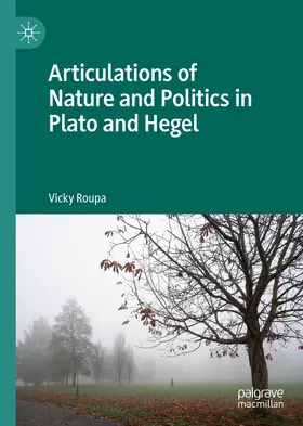 Roupa |  Articulations of Nature and Politics in Plato and Hegel | eBook | Sack Fachmedien