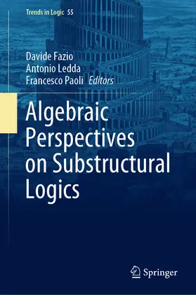 Fazio / Ledda / Paoli |  Algebraic Perspectives on Substructural Logics | eBook | Sack Fachmedien