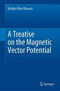 Klausen |  A Treatise on the Magnetic Vector Potential | Buch |  Sack Fachmedien