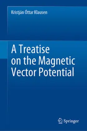Klausen | A Treatise on the Magnetic Vector Potential | E-Book | www.sack.de