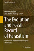 De Baets / Huntley |  The Evolution and Fossil Record of Parasitism | eBook | Sack Fachmedien