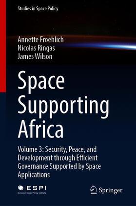Froehlich / Wilson / Ringas | Space Supporting Africa | Buch | 978-3-030-52259-9 | sack.de