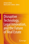 Lehavi / Levine-Schnur |  Disruptive Technology, Legal Innovation, and the Future of Real Estate | eBook | Sack Fachmedien