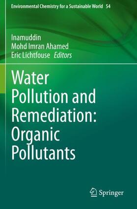 Inamuddin / Lichtfouse / Ahamed | Water Pollution and Remediation: Organic Pollutants | Buch | 978-3-030-52397-8 | sack.de