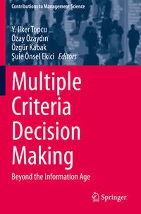 Topcu / Önsel Ekici / Özaydin | Multiple Criteria Decision Making | Buch | 978-3-030-52408-1 | sack.de