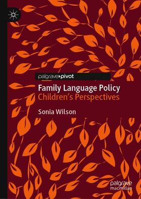 Wilson | Family Language Policy | Buch | 978-3-030-52436-4 | sack.de