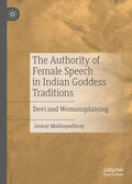 Mukhopadhyay |  The Authority of Female Speech in Indian Goddess Traditions | eBook | Sack Fachmedien