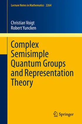 Voigt / Yuncken | Complex Semisimple Quantum Groups and Representation Theory | E-Book | sack.de