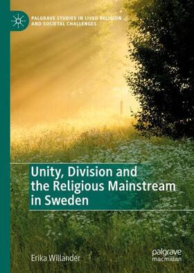 Willander | Unity, Division and the Religious Mainstream in Sweden | Buch | 978-3-030-52477-7 | sack.de