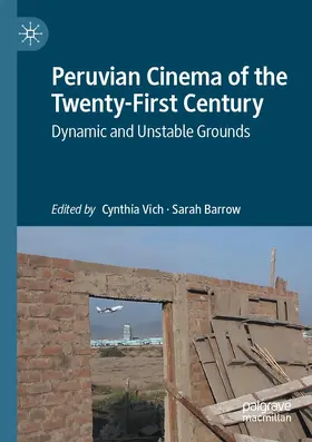Barrow / Vich |  Peruvian Cinema of the Twenty-First Century | Buch |  Sack Fachmedien