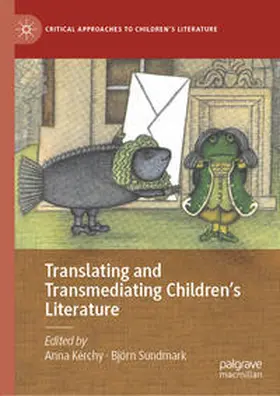 Kérchy / Sundmark |  Translating and Transmediating Children’s Literature | eBook | Sack Fachmedien