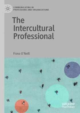 O'Neill | The Intercultural Professional | Buch | 978-3-030-52533-0 | sack.de