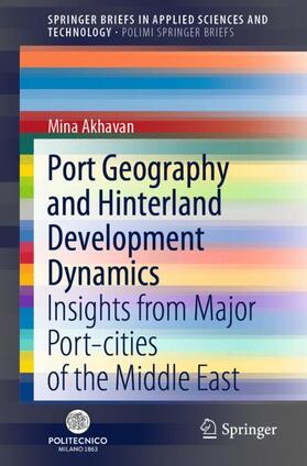 Akhavan | Port Geography and Hinterland Development Dynamics | Buch | 978-3-030-52577-4 | sack.de