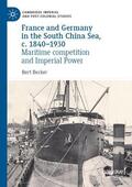 Becker |  France and Germany in the South China Sea, c. 1840-1930 | Buch |  Sack Fachmedien