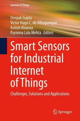 Gupta / Mehta / Hugo C. de Albuquerque | Smart Sensors for Industrial Internet of Things | Buch | sack.de