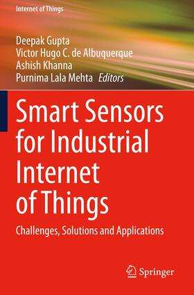 Gupta / Mehta / Hugo C. de Albuquerque | Smart Sensors for Industrial Internet of Things | Buch | 978-3-030-52626-9 | sack.de