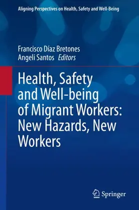 Santos / Bretones |  Health, Safety and Well-being of Migrant Workers: New Hazards, New Workers | Buch |  Sack Fachmedien