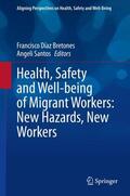 Santos / Bretones |  Health, Safety and Well-being of Migrant Workers: New Hazards, New Workers | Buch |  Sack Fachmedien