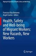 Santos / Bretones |  Health, Safety and Well-being of Migrant Workers: New Hazards, New Workers | Buch |  Sack Fachmedien