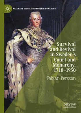 Persson | Survival and Revival in Sweden's Court and Monarchy, 1718–1930 | E-Book | sack.de