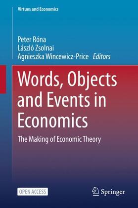 Róna / Wincewicz-Price / Zsolnai | Words, Objects and Events in Economics | Buch | 978-3-030-52672-6 | sack.de
