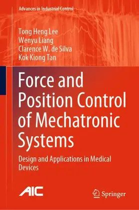 Lee / Tan / Liang |  Force and Position Control of Mechatronic Systems | Buch |  Sack Fachmedien