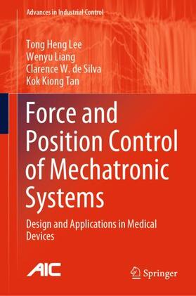 Lee / Tan / Liang | Force and Position Control of Mechatronic Systems | Buch | 978-3-030-52692-4 | sack.de
