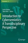 Brier / Vidales |  Introduction to Cybersemiotics: A Transdisciplinary Perspective | Buch |  Sack Fachmedien
