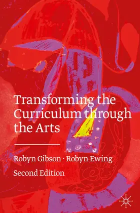 Ewing / Gibson |  Transforming the Curriculum Through the Arts | Buch |  Sack Fachmedien