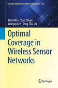 Wu / Du / Zhang |  Optimal Coverage in Wireless Sensor Networks | Buch |  Sack Fachmedien
